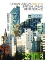 Urban Design and the British Urban Renaissance