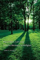 Paul Tillich, Carl Jung and the Recovery of Religion