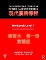 Routledge Course in Modern Mandarin Chinese Workbook Level 1, Traditional Characters