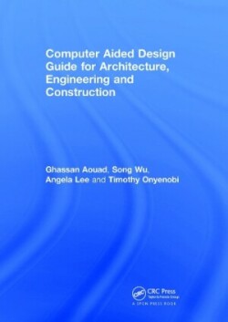 Computer Aided Design Guide for Architecture, Engineering and Construction