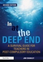 In at the Deep End: A Survival Guide for Teachers in Post-Compulsory Education