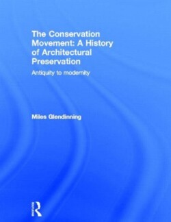 Conservation Movement: A History of Architectural Preservation