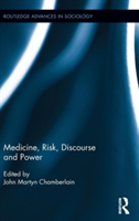 Medicine, Risk, Discourse and Power