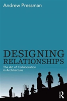Designing Relationships: The Art of Collaboration in Architecture