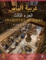 Arabiyyat al-Naas (Part Three) An Advanced Course in Arabic