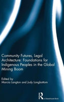 Community Futures, Legal Architecture