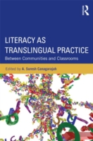 Literacy as Translingual Practice Between Communities and Classrooms