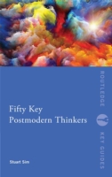 Fifty Key Postmodern Thinkers