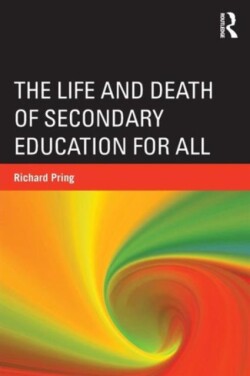 Life and Death of Secondary Education for All
