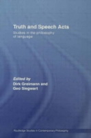 Truth and Speech Acts Studies in the Philosophy of Language