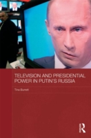 Television and Presidential Power in Putin's Russia