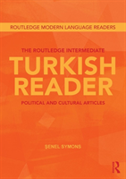 Routledge Intermediate Turkish Reader Political and Cultural Articles