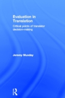 Evaluation in Translation Critical points of translator decision-making