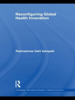 Reconfiguring Global Health Innovation