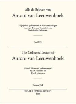 Collected Letters of Antoni Van Leeuwenhoek - Volume 16