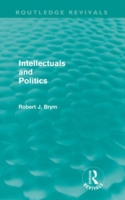 Intellectuals and Politics (Routledge Revivals)