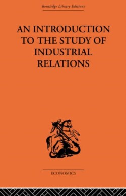 Introduction to the Study of Industrial Relations