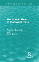 Islamic Threat to the Soviet State (Routledge Revivals)