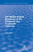 Middle English Romances of the Thirteenth and Fourteenth Centuries (Routledge Revivals)