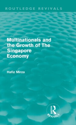 Multinationals and the Growth of the Singapore Economy