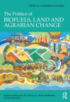 Politics of Biofuels, Land and Agrarian Change