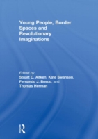 Young People, Border Spaces and Revolutionary Imaginations