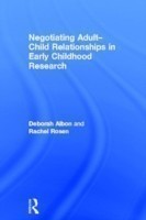 Negotiating Adult-Child Relationships in Early Childhood Research