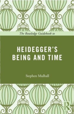 Routledge Guidebook to Heidegger's Being and Time