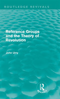 Reference Groups and the Theory of Revolution (Routledge Revivals)