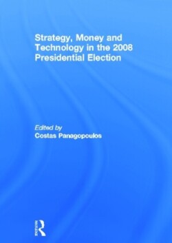 Strategy, Money and Technology in the 2008 Presidential Election