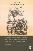 Young Jewish Poets Who Fell as Soviet Soldiers in the Second World War