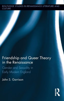 Friendship and Queer Theory in the Renaissance