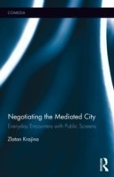 Negotiating the Mediated City