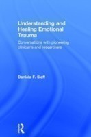 Understanding and Healing Emotional Trauma