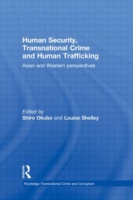 Human Security, Transnational Crime and Human Trafficking