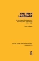 Irish Language An Annotated Bibliography of Sociolinguistic Publications 1772-1982
