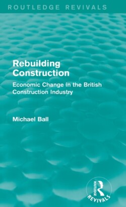 Rebuilding Construction (Routledge Revivals)