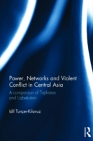 Power, Networks and Violent Conflict in Central Asia