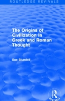 Origins of Civilization in Greek and Roman Thought (Routledge Revivals)