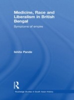 Medicine, Race and Liberalism in British Bengal