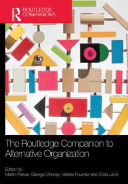 Routledge Companion to Alternative Organization