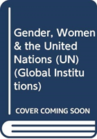 Gender, Women & the United Nations (UN)