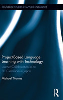 Project-Based Language Learning with Technology Learner Collaboration in an EFL Classroom in Japan