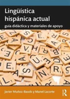Lingüística hispánica actual: guía didáctica y materiales de apoyo Guia didactica y materiales de apoyo