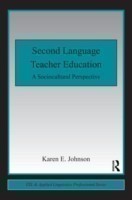 Second Language Teacher Education A Sociocultural Perspective