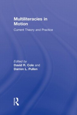 Multiliteracies in Motion Current Theory and Practice