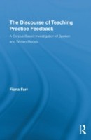 Discourse of Teaching Practice Feedback A Corpus-Based Investigation of Spoken and Written Modes