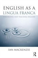 English as a Lingua Franca Theorizing and teaching English