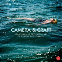 Camera & Craft: Learning the Technical Art of Digital Photography