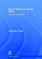 Social Theory for Social Work